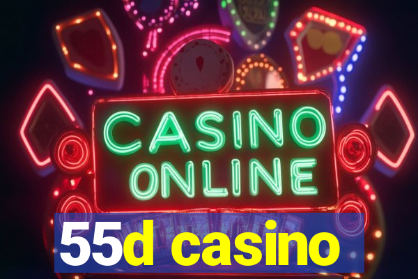 55d casino